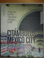 CITÁMBULOS – MEXICO CITY Journey to the Mexican Megalopolis Niedersachsen - Göttingen Vorschau