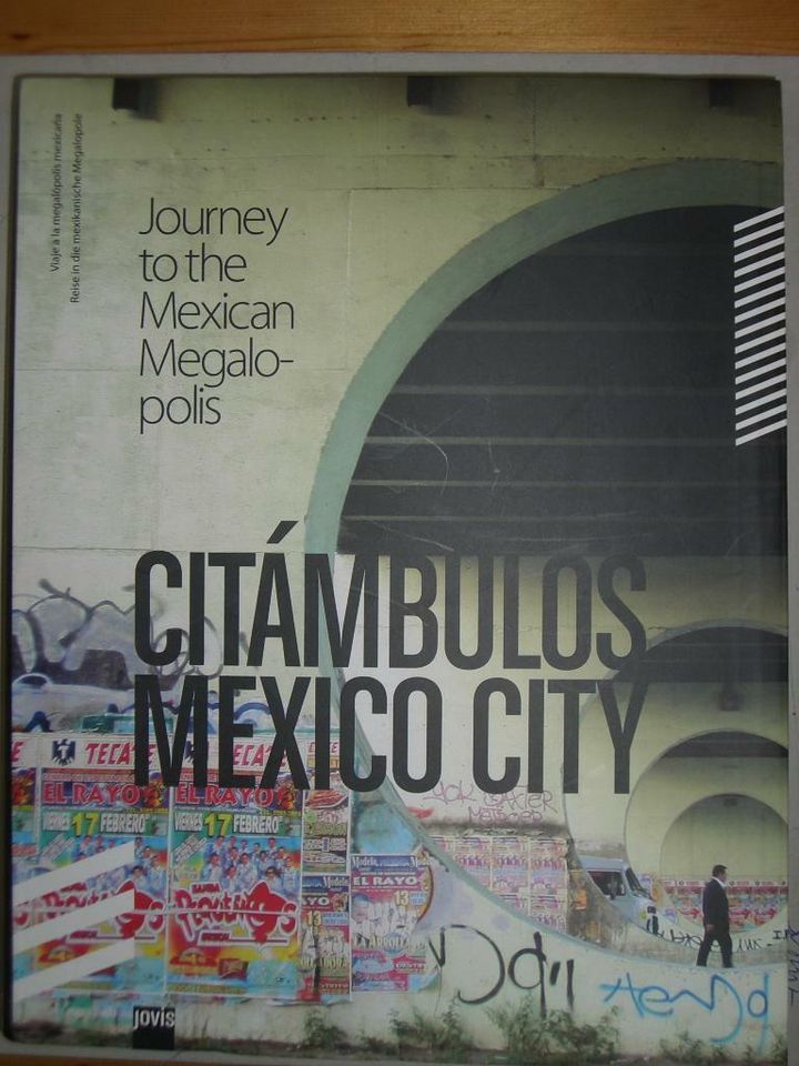 CITÁMBULOS – MEXICO CITY Journey to the Mexican Megalopolis in Göttingen