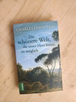 Die schönere Welt, die unser Herz kennt... - Charles Eisenstein Bonn - Endenich Vorschau