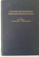Technik der operativen Frakturenbehandlung,  M.E. Müller, 1963 Baden-Württemberg - Isny im Allgäu Vorschau