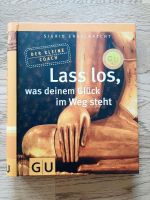 Lass los was deinem Glück im Weg steht,  Buch Bayern - Landshut Vorschau