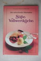 Armin Roßmeier: SÜßE VOLLWERTKÜCHE Falken Feinschmecker Dessert R Baden-Württemberg - Karlsruhe Vorschau