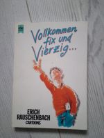 Vollkommen fix und vierzig... Nordrhein-Westfalen - Oberhausen Vorschau