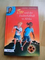 Tom und der Zauberfußball in Afrika Buch von U. Klopp, D. Brück Düsseldorf - Wersten Vorschau