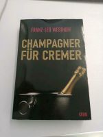 Champagner für Cremer, Franz-Leo Westhoff, Krimi Bayern - Treuchtlingen Vorschau