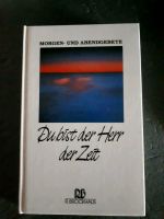 Buch: Du bist der Herr der Zeit, Morgen- und Abendgedichte Baden-Württemberg - Winnenden Vorschau