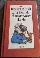 Das kleine Buch für Freunde charaktervoller Hunde, wie abgebildet Schleswig-Holstein - Wahlstedt Vorschau