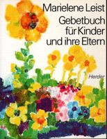 Gebetbuch für Kinder und ihre Eltern von Marielene Leist Niedersachsen - Apensen Vorschau