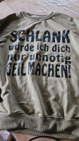 Pullover mit witziger Aufschrift gr.S incl. Versand Bayern - Saaldorf-Surheim Vorschau