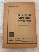 Schach: RICHTIG OPFERN! von Rudolf Spielmann (1935) Baden-Württemberg - Heidelberg Vorschau