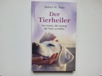 Der Tierheiler -- Robert W. Haas ----- NEU ---- UNGELESEN Niedersachsen - Langwedel Vorschau