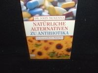 Dr. John McKenna - Natürliche Alternativen zu Antibiotika Wandsbek - Hamburg Tonndorf Vorschau