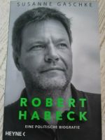 "Robert Habeck" Eine politische Biografie v. Susanne Gaschke Baden-Württemberg - Tengen Vorschau
