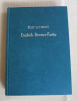 Schachbuch - Rolf Schwarz - ENGLISCH-BREMER PARTIE Niedersachsen - Langlingen Vorschau