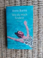 WO DU MICH FINDEST - ANNE BARNS (Taschenbuch, neuwertig) Nordrhein-Westfalen - Bergisch Gladbach Vorschau