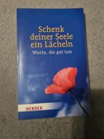 Schenk deiner Seele ein Lächeln : Worte, die gut tun. Müller, Syl Nordrhein-Westfalen - Wülfrath Vorschau