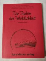 Die Farben der Wirklichkeit, ein Märchenbuch, Bayern - Treuchtlingen Vorschau