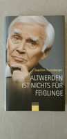 Altwerden ist nichts für Feiglinge, Joachim Blacky Fuchsberger Nordrhein-Westfalen - Bottrop Vorschau