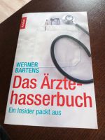 Das Ärztehasserbuch Werner Bartens Nordrhein-Westfalen - Geldern Vorschau