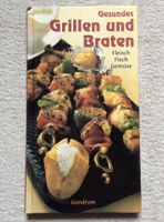 Gesundes Grillen und Braten - Fleisch, Fisch, Gemüse - Buch Bielefeld - Bielefeld (Innenstadt) Vorschau