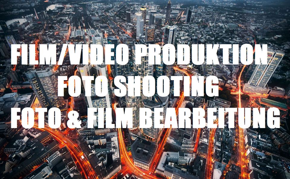 [Video- Film- und Fotoproduktion | Editing] in Frankfurt am Main