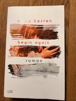 Roman Begin again von Mona Kasten Nordrhein-Westfalen - Düren Vorschau
