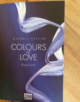 Colours of Love von Kathryn Taylor Hessen - Vellmar Vorschau