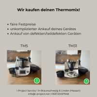 Wir kaufen deinen Thermomix TM5 I TM6 I TM31 I TM21 Niedersachsen - Braunschweig Vorschau