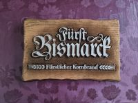 Fürst Bismarck Werbeschild, Tafel, Holzoptik, Schild Brandenburg - Byhleguhre-Byhlen Vorschau