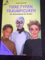 Tipp Bastelbuch Bastelheft Schminkbuch Tiere, Typen, Traumfiguren Baden-Württemberg - Pliezhausen Vorschau