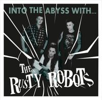 THE RUSTY ROBOTS - "Into The Abyss" (LP) Psychobilly, Rockabilly Niedersachsen - Bad Harzburg Vorschau