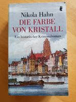 historischer Kriminalroman - Die Farbe von Kristall - Nikola Hahn Hessen - Kassel Vorschau