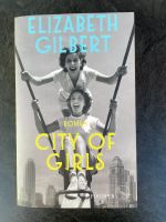 City of Girls von Elizabeth Gilbert Hessen - Buseck Vorschau