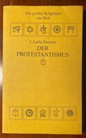 Der Protestantismus (J.Leslie Dunstan) (Religion) Bayern - Würzburg Vorschau