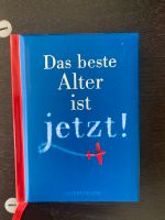 Geschenk Buch - Das beste Alter ist jetzt, Copenrath Hessen - Bad König Vorschau