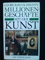 MILLIONENGESCHÄFTE mit der Kunst; G. Kretschmann Berlin - Steglitz Vorschau