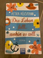 Petra Hülsmann Buch Roman das Leben fällt wohin es will Nordrhein-Westfalen - Remscheid Vorschau