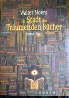 Walter Moers, Die Stadt der träumenden Bücher Nordrhein-Westfalen - Iserlohn Vorschau