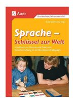 Sprache-Schlüssel zur Welt. Handbuch TheoriePraxis der Montessori Sachsen-Anhalt - Gerwisch Vorschau