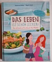 Kochbuch/ Das Leben ist schön lecker!  Das ultimative Kochbuch fü Bayern - Lappersdorf Vorschau