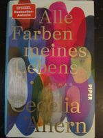 Buch / Cecilia Ahern/ Alle Farben meines Lebens Obergiesing-Fasangarten - Obergiesing Vorschau