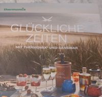 Thermomix TM5 6 Buch Kochbuch Glückliche Zeiten Sylt Sansibar Nordrhein-Westfalen - Niederkassel Vorschau