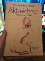 Klaus Dunkelberg, Ulf Linke: Aktzeichnen- Übungen und Ziele München - Milbertshofen - Am Hart Vorschau