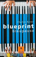 BluepBlueprint / Blaupause von Charlotte Kerner Nordrhein-Westfalen - Detmold Vorschau