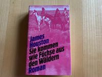 Buch: James Houston - Sie kommen wie Füchse aus den Wäldern Harburg - Hamburg Fischbek Vorschau