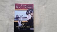 Die Amerikanerin / Historischer Roman von PETRA  DURST  - BENNING Rheinland-Pfalz - Lambrecht (Pfalz) Vorschau
