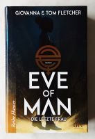 Eve of Man - Die letzte Frau - Roman - Giovanna & Tom Fletcher Niedersachsen - Wennigsen Vorschau