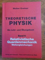 Walter Greiner, Theoretische Physik Band 6: Relativistische QM Nordrhein-Westfalen - Krefeld Vorschau