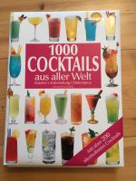 1000 Cocktails aus aller Welt  Rezeptbuch Hannover - Vahrenwald-List Vorschau