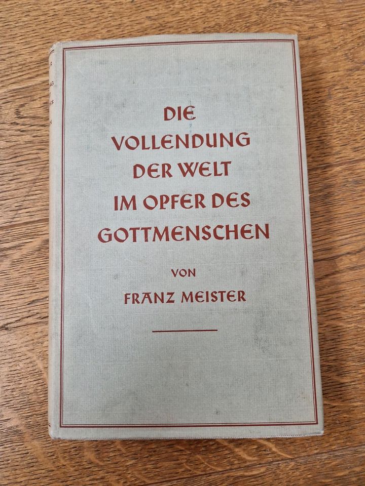 Die Vollendung der Welt im Opfer des Gottesmenschen (FranzMeister in Saarbrücken